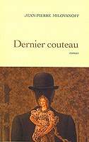 Dernier couteau - J.P. Milovanoff - Editions Grasset 2004