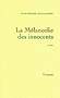 La Mélancolie des innocents - Jean-Pierre Milovanoff - Editions Grasset 2002
