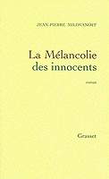 La Mélancolie des innocents - J.P. Milovanoff - Editions Grasset 2002