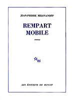 Rempart mobile - J.P. Milovanoff - Editions de Minuit 1978