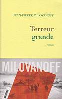 Terreur grande - J.P. Milovanoff - Editions Grasset 2011